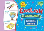 English : flashcards. School things Шкільні речі. Набір карток англійською мовою - Підручники і посібники