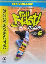 Full Blast Plus 6. Teacher`s Book. Книга для вчителя | Мітчелл Г.К